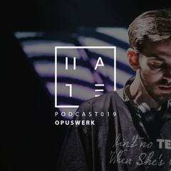 Opuswerk - HATE Podcast 019