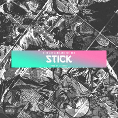 Rico Act x Milano The Don - Stick (Prod. Lit Lords) [BUY = FREE DL]
