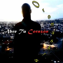 Abre Tu Corazón - Oromashis