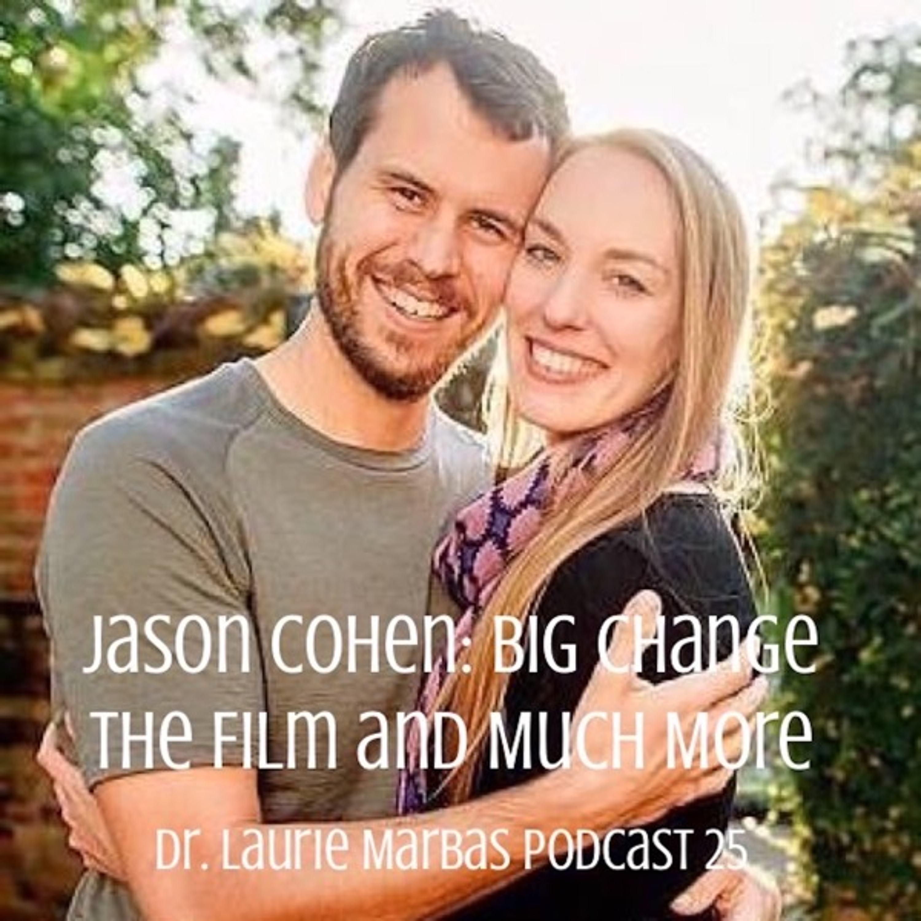 Jason Cohen: Big Change the Film and Much More