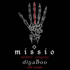Missio - Middle Fingers (digaBoo DnB Remix)[Free Download]