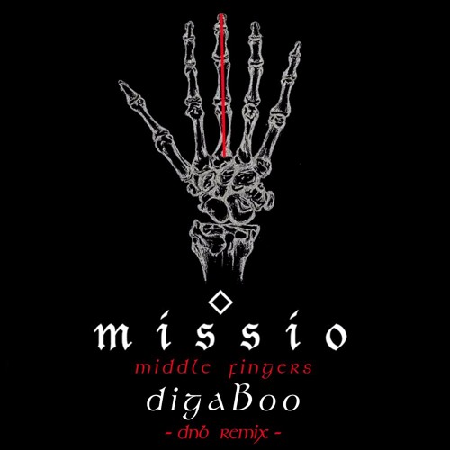Missio - Middle Fingers (digaBoo DnB Remix)[Free Download]