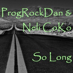 ProgRockDan & Neli CoKo - So Long
