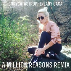 A Million Reasons (REMIX)