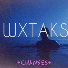 WXTAKS - CHANSES (2017)