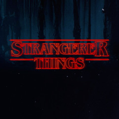 Strangerer Things