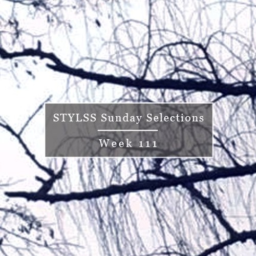 STYLSS Sunday Selections: Week 111