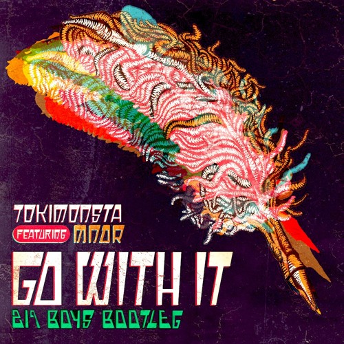 TOKiMONSTA - Go With It (219 Boys Remix) [free download]