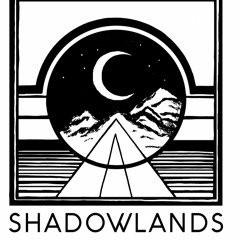 Shadowlands Featuring SEMI- RMLLW2LLs- STUDY- KINGWISH- PRONOUN- DOM B