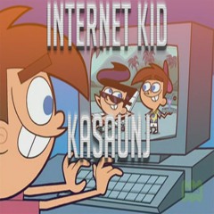 INTERNET KID [Prod by. KaSaunJ]