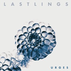 Lastlings - Urges