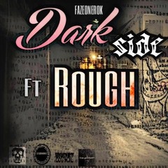 Darkside Feat- Rough