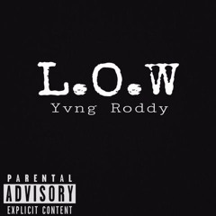 Roddy - L.O.W (intro) (prod. Phitted)
