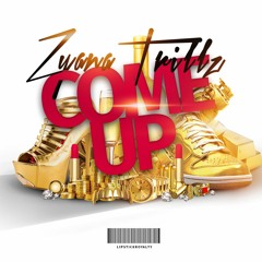 Zyana Trillz - Come Up