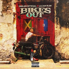 Smiles Official - Bikes Out Feat. Lajan Slim
