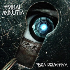 Obra Primitiva Presents-Tribal Mimutia