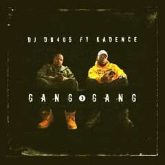GANG GANG-DJ DB405 FT KADENCE