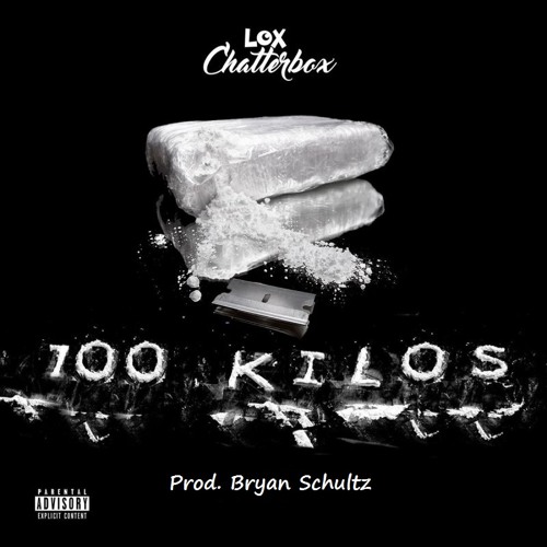 Lox Chatterbox - 100 Kilos (Prod. Bryan Schultz)