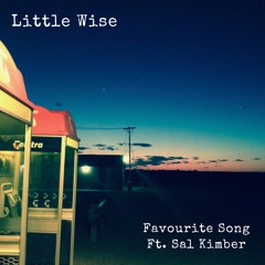 LITTLE WISE - Favourite Song (ft. Sal Kimber)