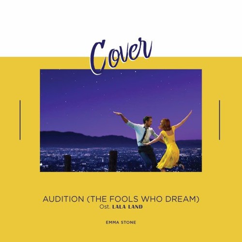 The Fools Who Dream (Audition) - Emma Stone (Cover)