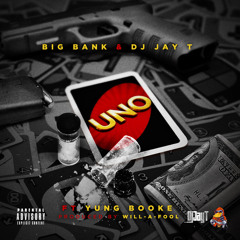 DJ Jay T "UNO" ft. Big Bank & Yung Booke (Official Audio)