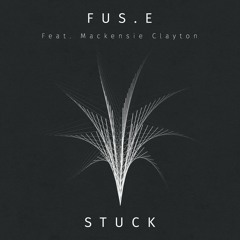 Stuck feat. Mackensie Clayton