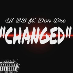 "NEW"... "CHANGED" LIL BB n DON DRE