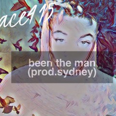 Been The Man (Prod.hey Sydney)