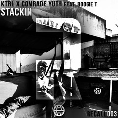 KTRL x Comrade Yuth feat. Boogie T - Stackin [Recall Records & Electrostep Network EXCLUSIVE]