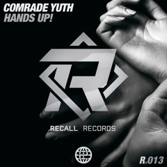 Comrade Yuth - Hands Up! [Recall Records EXCLUSIVE]