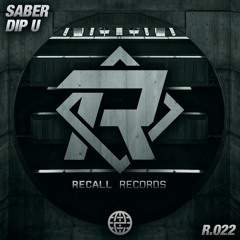 Saber - DIP U [Recall Records EXCLUSIVE]