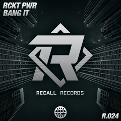 RCKT PWR - Bang It [Recall Records EXCLUSIVE]