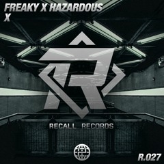 Freaky X Hazardous - X [Recall Records EXCLUSIVE]