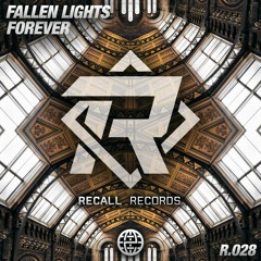 Fallen Lights - Forever [Recall Records EXCLUSIVE]