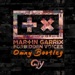 Martin Garrix - Forbidden Voices (Omny Bootleg) [FREE DOWNLOAD]