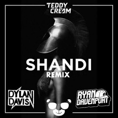 Shandi (Dylan Davis & Ryan Davenport Remix) - Teddy Cream *Free Download*