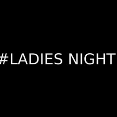 #LADIES NIGHT - Mixtape2k17 Fandi Prasetia Nerazurra Req Yoyos Tarigan & Rahma Dini