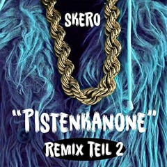 Skero - Pistenkanone (Trishes Remix)