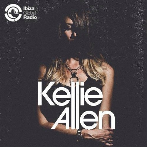 Kellie Allen: In The Mix 008 | Ibiza Global Radio