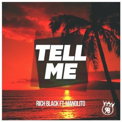 Rich Black ft. Manolito - Tell Me