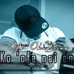 'Ofa 'Okusitino - Ko 'ofa nai eni