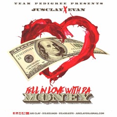Fell In Love Wit Da Money - Jus Clay
