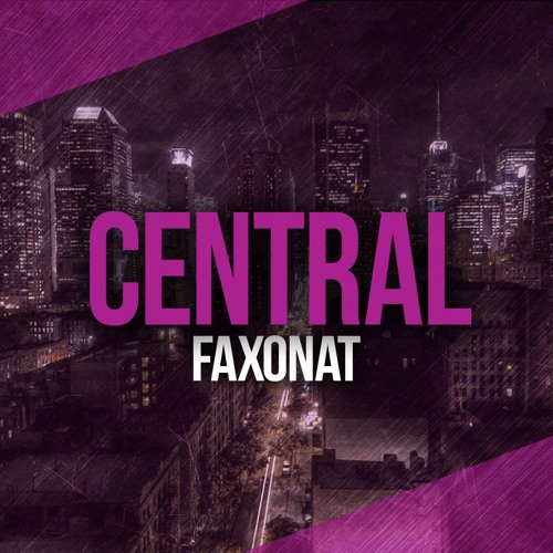 Faxonat - Central (Extended mix)