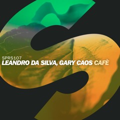 Leandro Da Silva, Gary Caos - Cafè [OUT NOW]