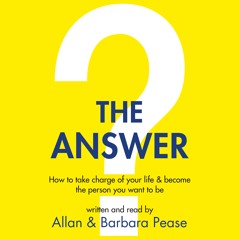 THE ANSWER written and read by Allan and Barbara Pease