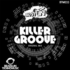 BTM033 - Bigstun - Killer Groove (Original Mix)
