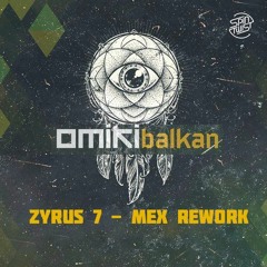 Omiki - Balkan (Zyrus 7 Mex Rework)