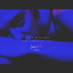 Toni Vegas ft. Neil - Rock with you (Wor'king remix) [Free Download]