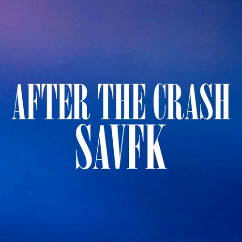 Stream After The Crash (FREE DOWNLOAD) by Savfk Music Listen online