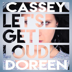 Cassey Doreen - Let's Get Loud (Crew 7 Edit)